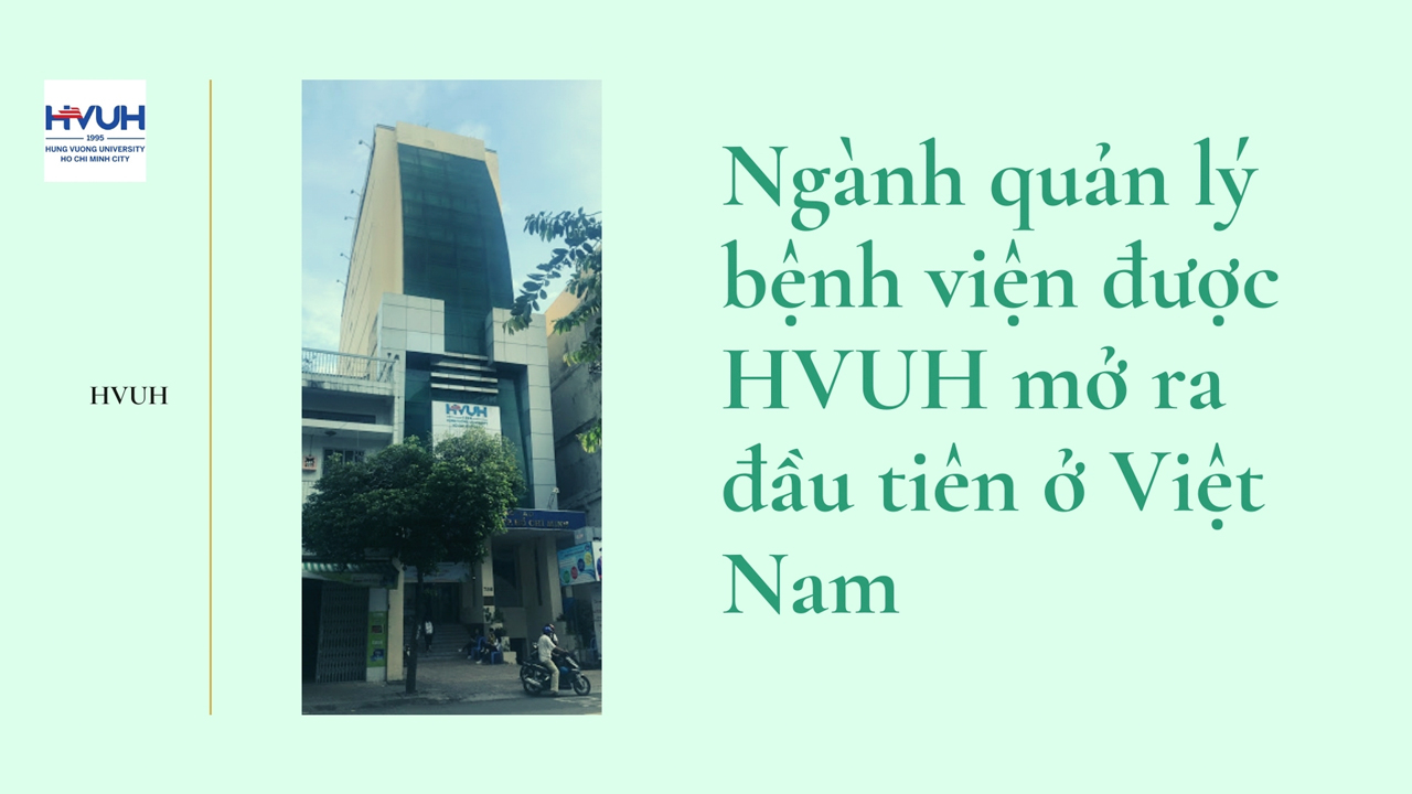 Review ngành quản lý bệnh viện đại học Hùng Vương