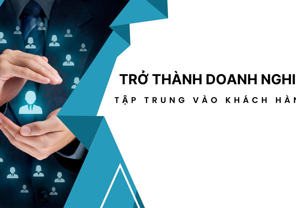 Trở thành doanh nghiệp tập trung vào khách hàng