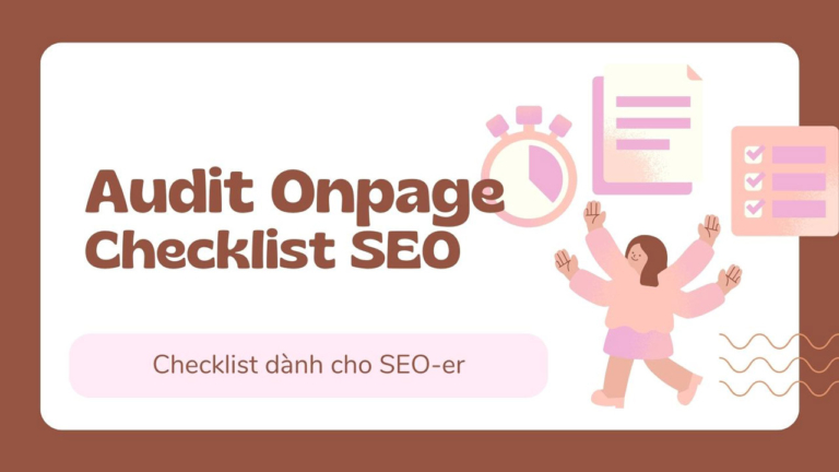 Checklist Audit Onpage Website: Mẫu checklist cho SEO